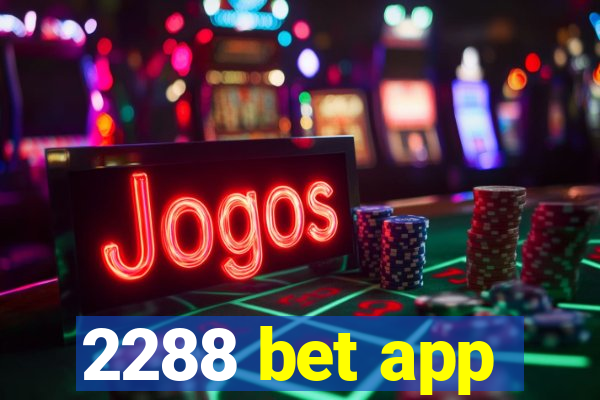 2288 bet app